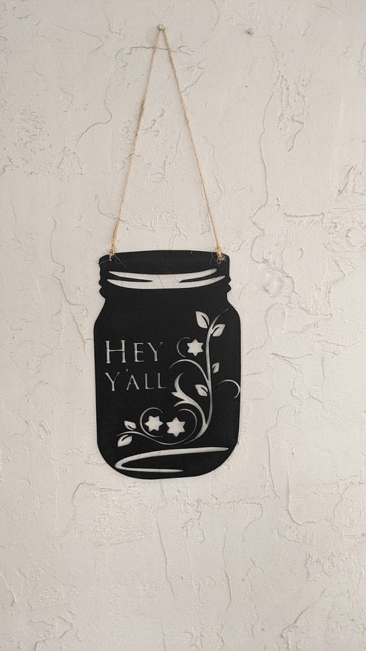 Hey Y'all Mason Jar sign